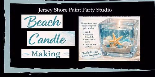 Gel Candle Class - Create a set of Beach Themed Gel Candles
