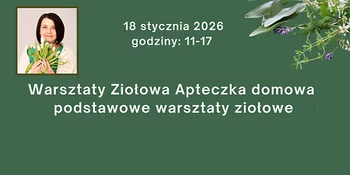 Warsztaty Zio\u0142owa Apteczka domowa podstawowe warsztaty zio\u0142owe