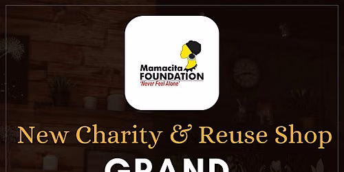 Grand Opening of Mamacita Foundation Charity & Reuse Shop