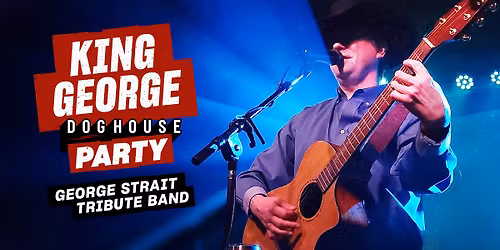 King George - A Tribute to George Strait