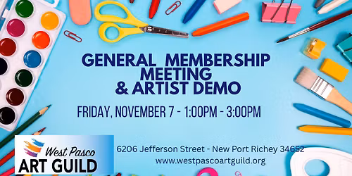 General Membership Meeting and Artist Demo