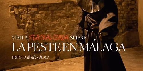La Peste en M\u00e1laga - Visita teatralizada