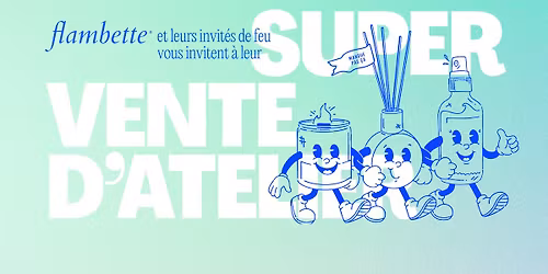 Vente d'atelier flambette + invit\u00e9s