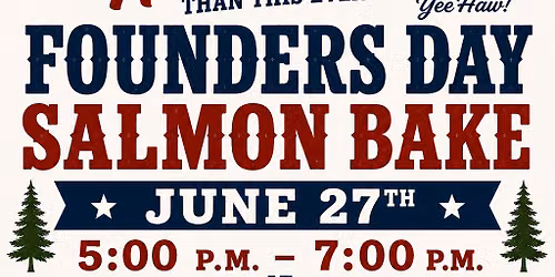 Founders Day Salmon Bake!!! 