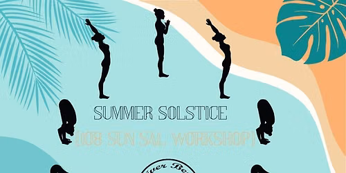 Summer Solstice 108 Sun Sal Workshop