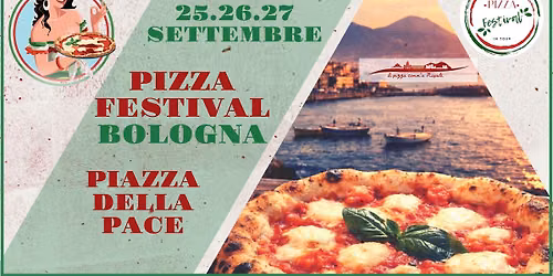 PIZZA FESTIVAL BOLOGNA :: 25\/26\/27 SETTEMBRE :: PIAZZA DELLA PACE