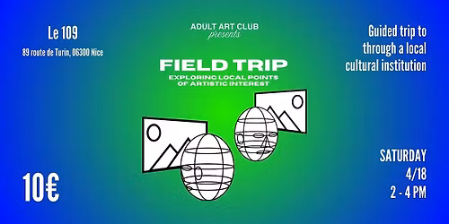 Field Trip to Le 109(Nice, FR)