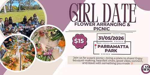 GIRL DATE: Flower Arranging & Picnic