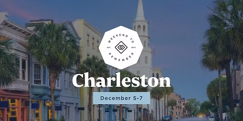 Charleston Weekend to Remember