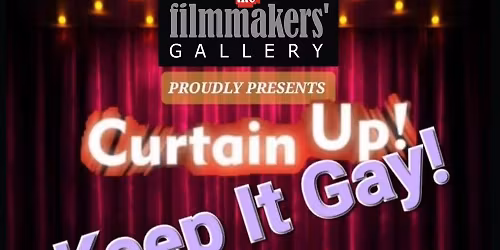 CURTAIN UP!...KEEP IT GAY! -A Gender Bending Night to Remember
