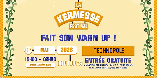 WARM UP LA KERMESSE FESTIVAL | TECHNOPOLE - OLLIOULES