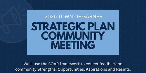 Town of Garner Strategic Plan Community Meeting