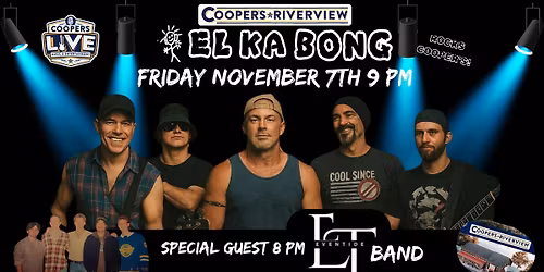El Ka Bong Rocks  Cooper's Friday November 7 th! w Special Guests Eventide!