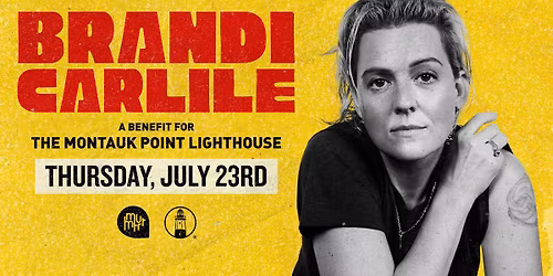 Brandi Carlile: A Benefit for the Montauk Point Lighthouse