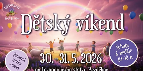 D\u011btsk\u00fd v\u00edkend na Levandulov\u00e9m statku v Bezd\u011bkov\u011b