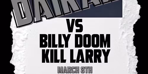 DAIKAIJU VS. K*ll LARRY & BILLY DOOM @ FOR THE RECORD