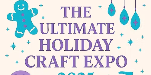 THE ULTIMATE HOLIDAY CRAFT EXPO