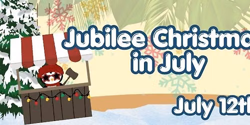 Jubilee Christmas in July