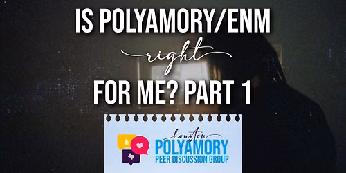 Is Polyamory Right For Me? Part 1 (of 2)