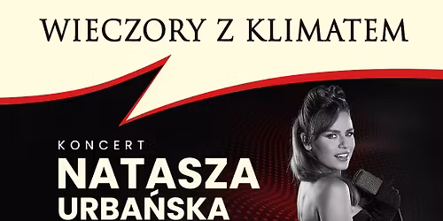 Koncert Nataszy Urba\u0144skiej - Wieczory z klimatem