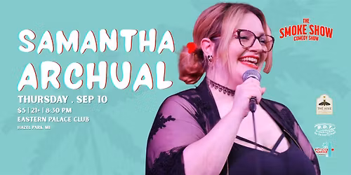 Samantha Archual LIVE @ Eastern Palace Club | The Smoke Show Comedy Show