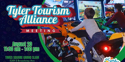 August Tyler Tourism Alliance Meeting