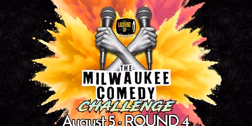 The Milwaukee Comedy Challenge - Round 4