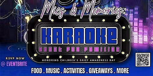 Mics & Memories:  Karaoke Event Honoring Children's Grief Awareness Day