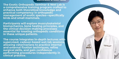 Exotic Orthopedic Seminar & Wet Lab