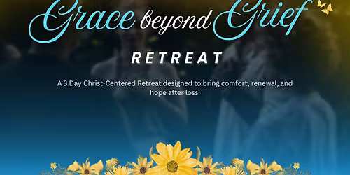 Grace Beyond Grief Retreat