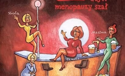 Klimakterium 2, czyli Menopauzy Sza\u0142 | Gniezno