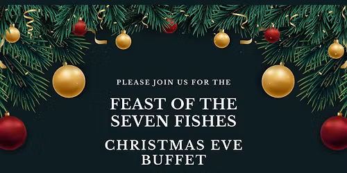 FEAST OF THE SEVEN FISHES