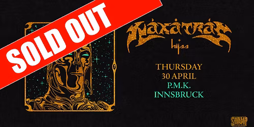 SOLD OUT - NAXATRAS + hijss live p.m.k Innsbruck