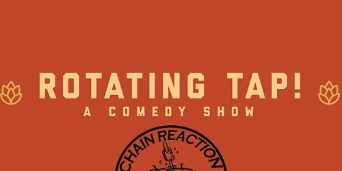 Comedy Night @ Chain Reaction Brewing - Presented by Rotating Tap Comedy