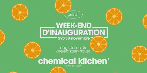 Week-end d\u2019inauguration Chemical Kitchen