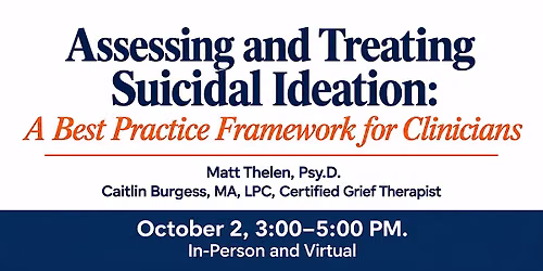 Assessing & Treating Suicidal Ideation: A Best Practice Framework