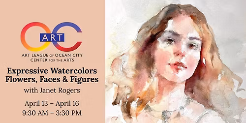 Expressive Watercolors - Flowers, Faces & Figures with Janet Rogers