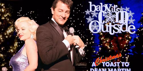 Baby It's Cold Outside - A Christmas Toast to Dean Martin & Marilyn Monroe