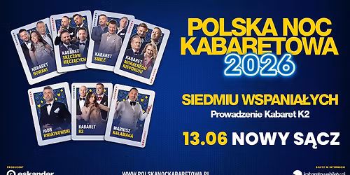 \u2b50\ufe0f13.06.2026 Nowy S\u0105cz\u2b50\ufe0f Polska Noc Kabaretowa 2026 \u2022 Siedmiu wspania\u0142ych