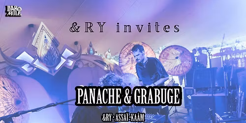 &RY invites Panache & Grabuge, Assa\u00ef and Ka\u00e2m at La Mule 