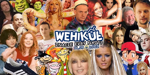 Wehiku\u0142: ZNACIE EVRY NAJT?! - Lata 90\/2000 powracaj\u0105! 