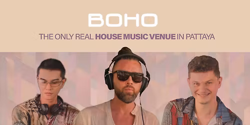 SATURDAY VIBES - BOHO WALKINGSTREET PATTAYA