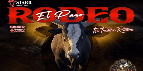 Starr Western Wear Rodeo El Paso Presented by Ztex