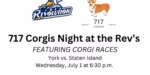 717 Corgis Night & Corgi Races at WellSpan Park (York vs. State Island Baseball Game)
