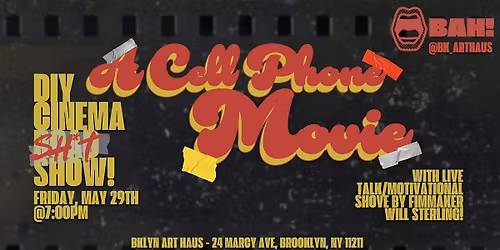 A Cell Phone Movie: DIY Cinema Road (Sh*t) Show!