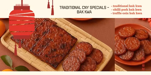 Lunar New Year Specials; Bak Kwa