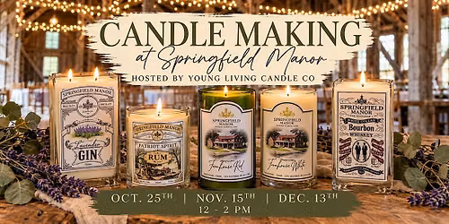 Candle Making at Springfield Manor