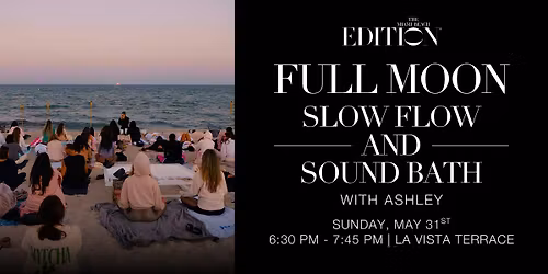 Full Moon Slow Flow and Sound Bath with Ashley