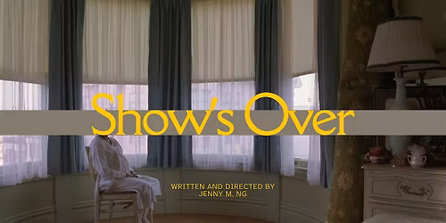 SHOW'S OVER Fundraiser