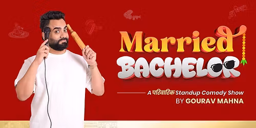 Married Bachelor by Gourav Mahna